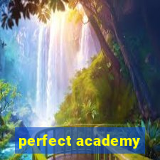 perfect academy